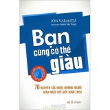 Bạn cũng có thể giàu