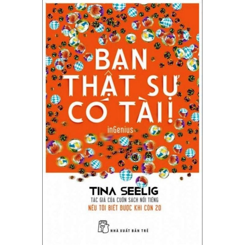 Mua Bạn Thật Sự Có Tài - Tina Seelig