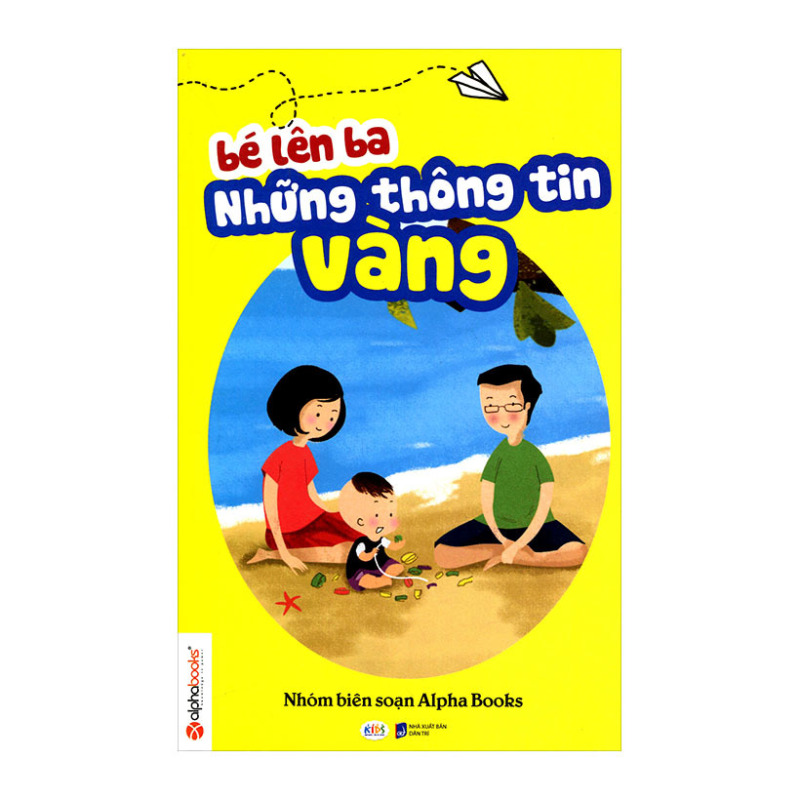 Mua Bé Lên Ba Những Thông Tin Vàng - Alphabooks biên soạn
