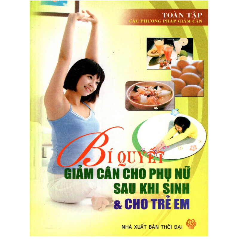 Mua Bí quyết giảm cân cho phụ nữ sau khi sinh và cho trẻ em