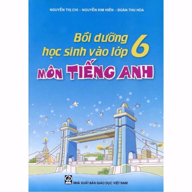Mua Bồi Dưỡng Học Sinh Vào Lớp 6 Môn Tiếng Anh