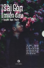 Boxset Sài Gòn Miền Đau - Nguyễn Ngọc Thạch