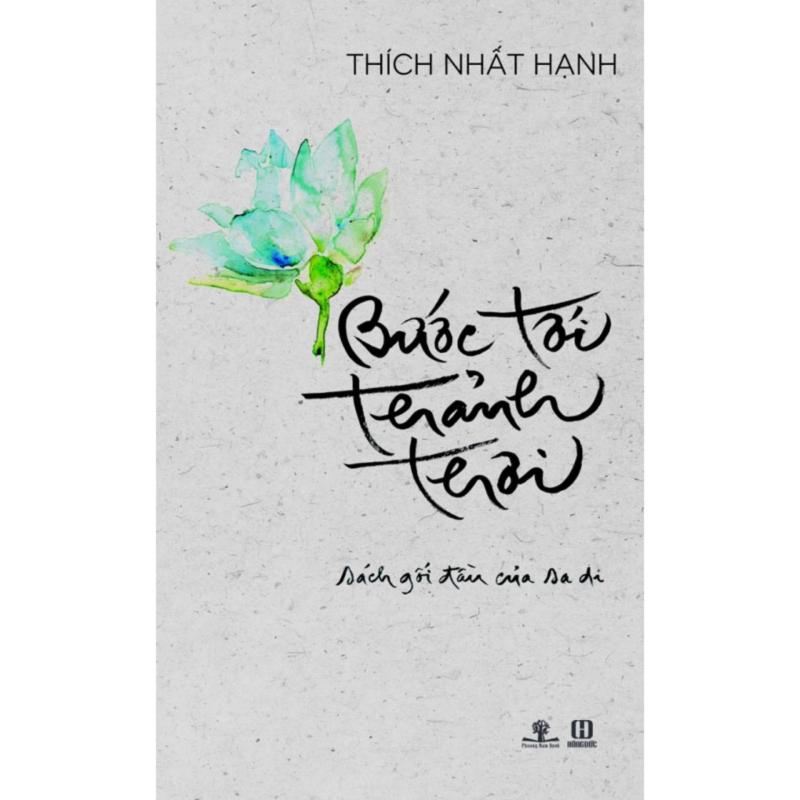 Mua Bước Tới Thảnh Thơi - Thích Nhất Hạnh