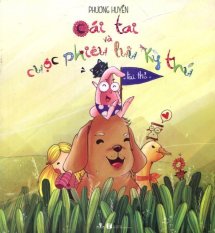 Cái tai và cuộc phiêu lưu kỳ thú - phương huyền