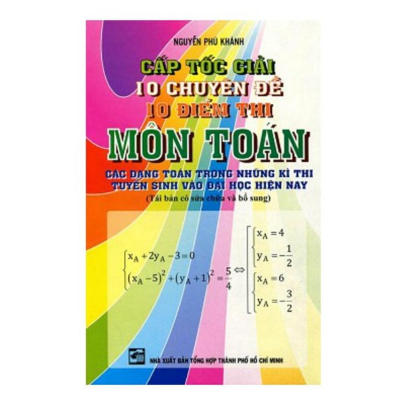 Mua Cấp Tốc Giải 10 Chuyên Đề 10 Điểm Thi Môn Toán