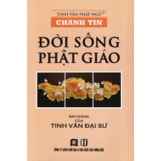 Chánh tín - đời sống phật giáo - đại sư tinh vân
