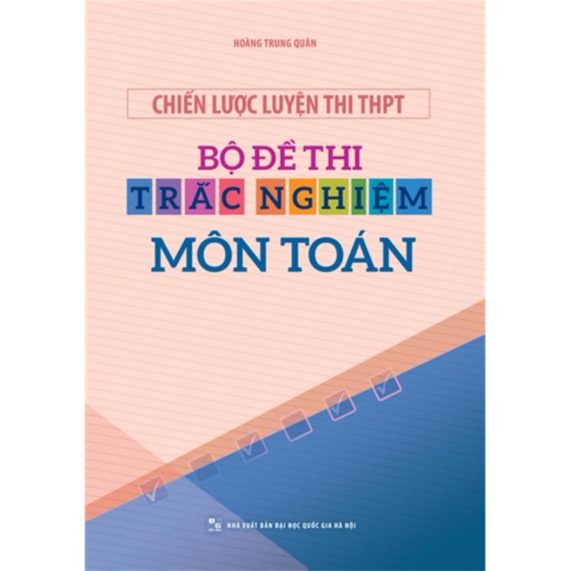 Mua Chiến Lược Luyện Thi Thpt Bộ Đề Thi Trắc Nghiệm Môn Toán Học