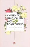 Chúng ta từng chung một đoạn đường - đào thu hà