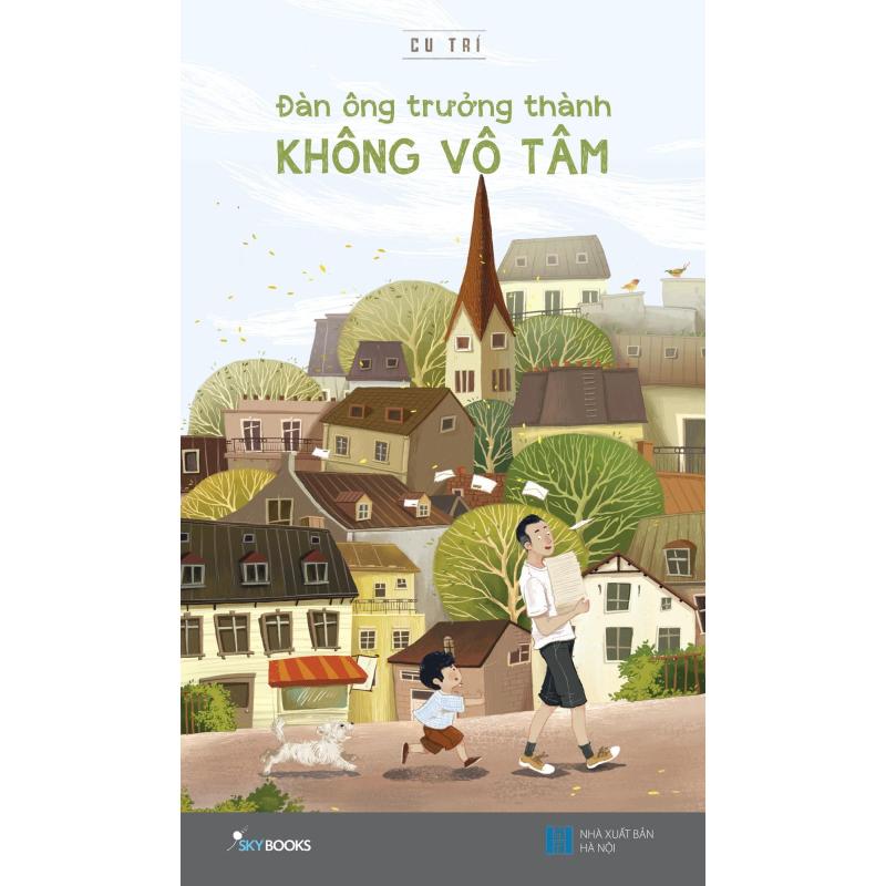 Mua Đàn Ông Trưởng Thành Không Vô Tâm - Cu Trí