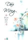Dấu mộng - hân hân, tuyết linh chi