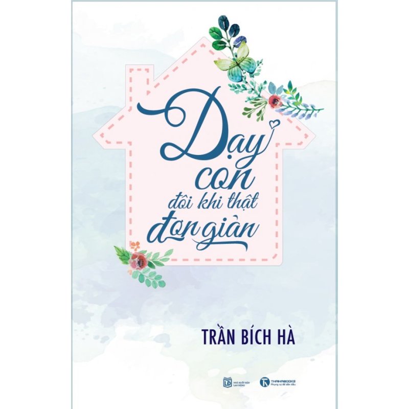 Mua Dạy Con Đôi Khi Thật Đơn Giản - Trần Bích Hà