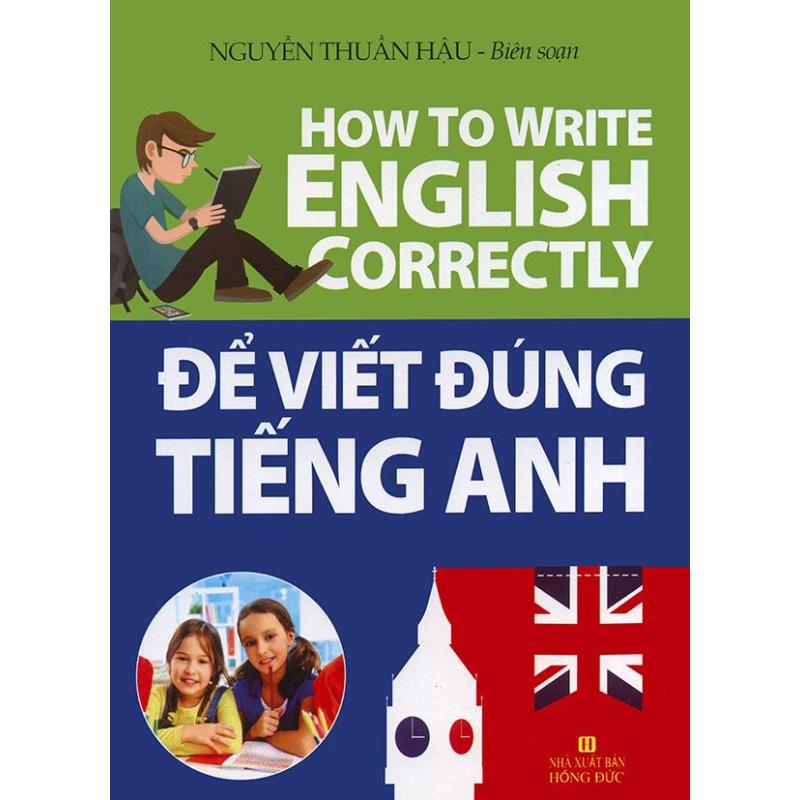 Mua Để viết đúng tiếng Anh - How to write English correctly