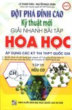 Đột phá đỉnh cao kỹ thuật mới giải nhanh bài tập hóa học - tập 3: hữu cơ - cù thanh toàn, nguyễn ngọc oánh