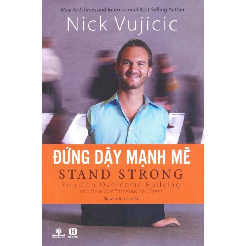 Mua Đứng Dậy Mạnh Mẽ - Nguyễn Bích Lan và Nick Vujicic