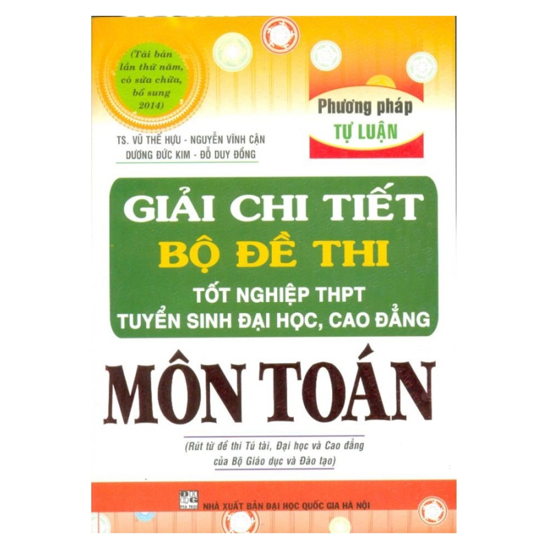 Mua Giải chi tiết bộ đề thi tốt nghiệp THPT tuyển sinh đại học cao đẳng môn toán