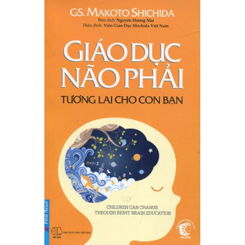 Mua Giáo Dục Não Phải - Tương Lai Cho Con Bạn - Makoto Shichida,Nguyễn Hương Mai