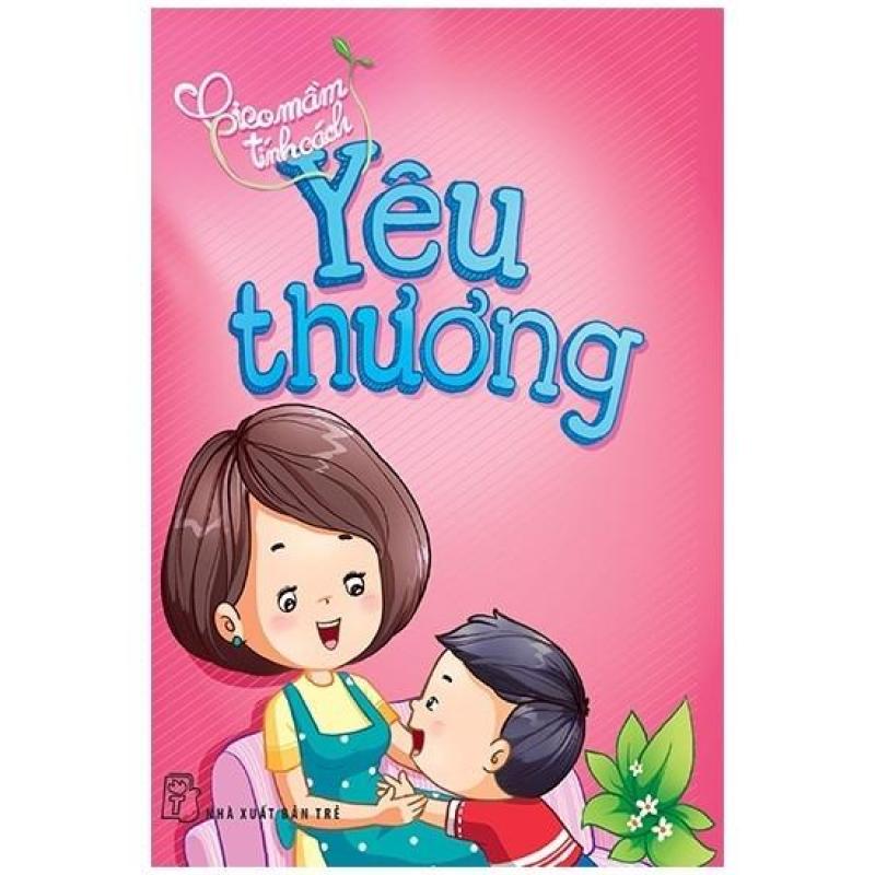Mua Gieo mầm tính cách - Yêu thương