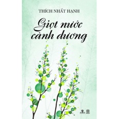 Giọt Nước Cành Dương - Thích Nhất Hạnh