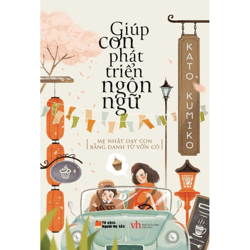 Mua Giúp Con Phát Triển Ngôn Ngữ - Đặng Thanh Huyền,Kato Kumiko