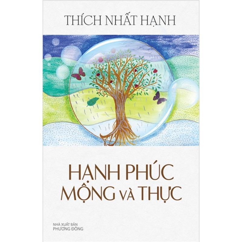 Mua Hạnh Phúc - Mộng và Thực - Thích Nhất Hạnh