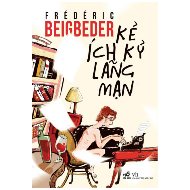Mua Kẻ Ích Kỷ Lãng Mạn - Frédéric Beigbeder