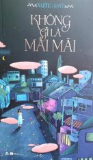Không gì là mãi mãi - phương huyền