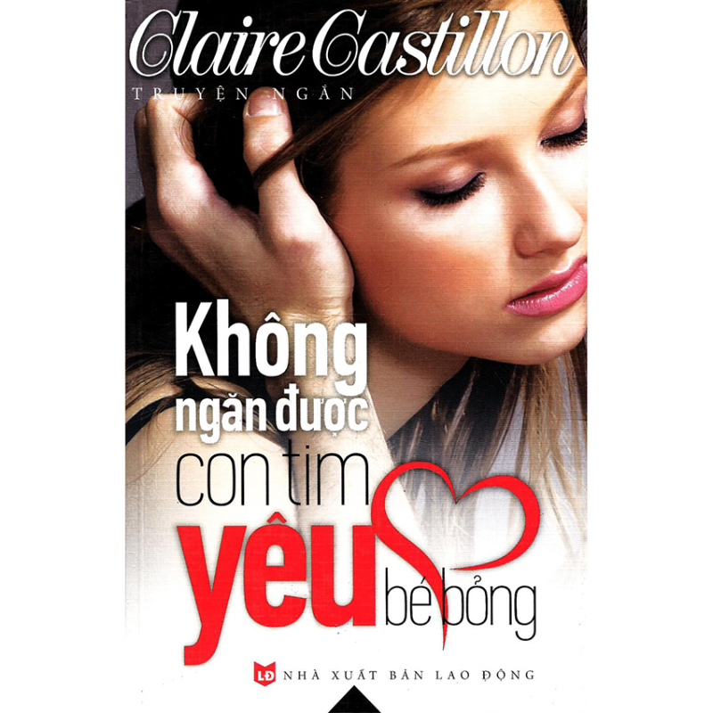Mua Không Ngăn Được Con Tim Yêu Bé Bỏng - Claire Castillon