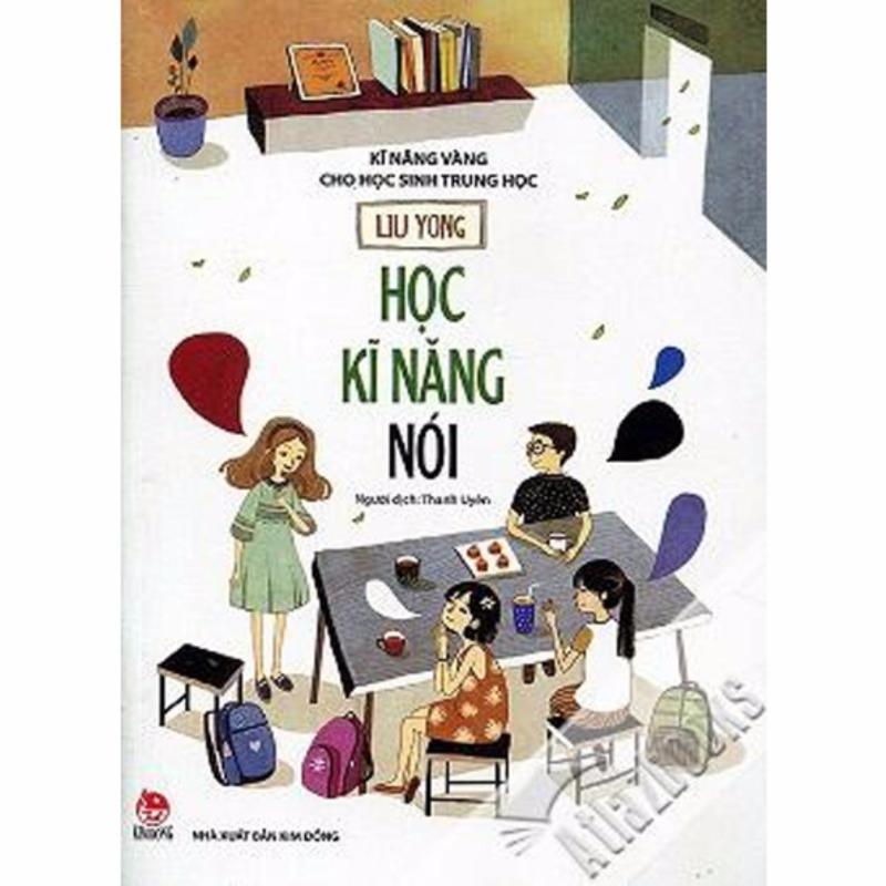 Mua Kĩ năng vàng cho học sinh trung học - Học kĩ năng nói