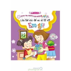 Mua Kỹ Năng Sống Dành Cho Học Sinh - Làm Thế Nào Để Cư Xử Tốt Với Em Gái (Song ngữ Việt-Anh)