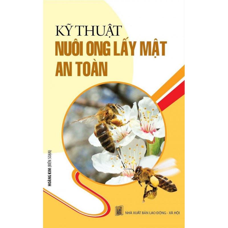 Mua Kỹ Thuật Nuôi Ong Lấy Mật An Toàn - Hoàng Kim