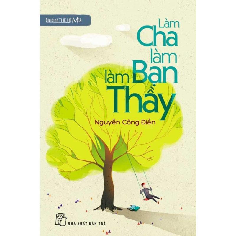 Mua Làm Cha Làm Bạn Làm Thầy - Nguyễn Công Điền