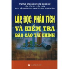 Lập, đọc, phân tích và kiểm tra báo cáo tài chính - nhiều tác giả