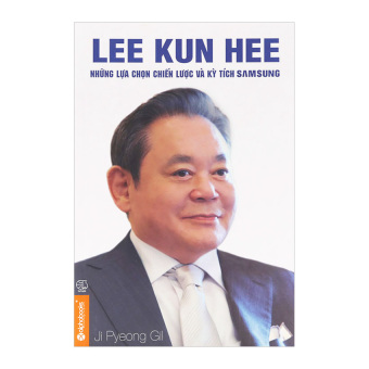 8029915 , AL495MEAA1ZBRYVNAMZ-3370571 , 224_AL495MEAA1ZBRYVNAMZ-3370571 , 119000 , Lee-Kun-Hee-Nhung-Lua-Chon-Chien-Luoc-Va-Ky-Tich-Samsung-224_AL495MEAA1ZBRYVNAMZ-3370571 , lazada.vn , Lee Kun Hee - Những Lựa Chọn Chiến Lược Và Kỳ Tích Samsung Lee Kun Hee - Những Lựa Chọn Chiến Lược Và Kỳ Tích Samsung