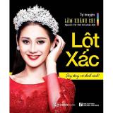 Lột xác - Sống đúng với chính mình! - Tác giả: Lâm Khánh Chi