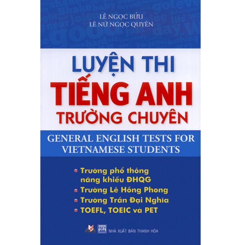 Mua Luyện thi tiếng Anh trường chuyên - General English Tests for Vietnamese Students