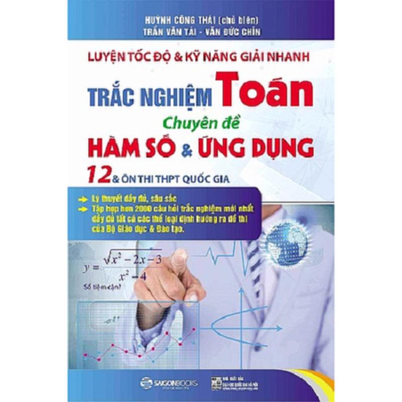 Mua Luyện tốc độ & kỹ năng giải nhanh trắc nghiệm Toán - Hàm số & Ứng dụng 12