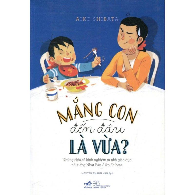 Mua Mắng Con Đến Đâu Là Vừa? - Aiko Shibata,Nguyễn Thanh Vân