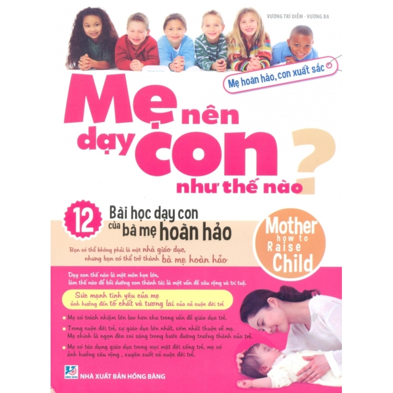 Mua Mẹ Nên Dạy Con Như Thế Nào? - Vương Ba,Vương Trí Diễm