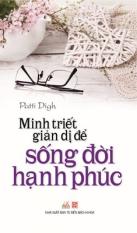Minh triết giản dị để sống đời hạnh phúc - patti digh
