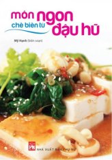 Món ngon chế biến từ đậu hũ - mỹ hạnh