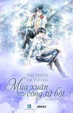 Mùa xuân của công tử bột - tập 3 - tiểu lâm,phi thiên dạ tường