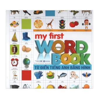 My First Word Book - Từ Điển Tiếng Anh Bằng Hình