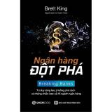 Ngân hàng đột phá - Tác giả: Brett King