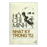 Sách: Nhật Ký Trong Tù, Hồ Chí Minh (TB)
