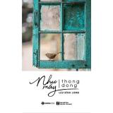 Như mây thong dong - Tác giả: Lưu Đình Long