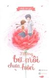 Những bờ môi chưa hôn - nhiều tác giả