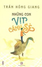 Những con vịt cánh sẻ - trần hồng giang