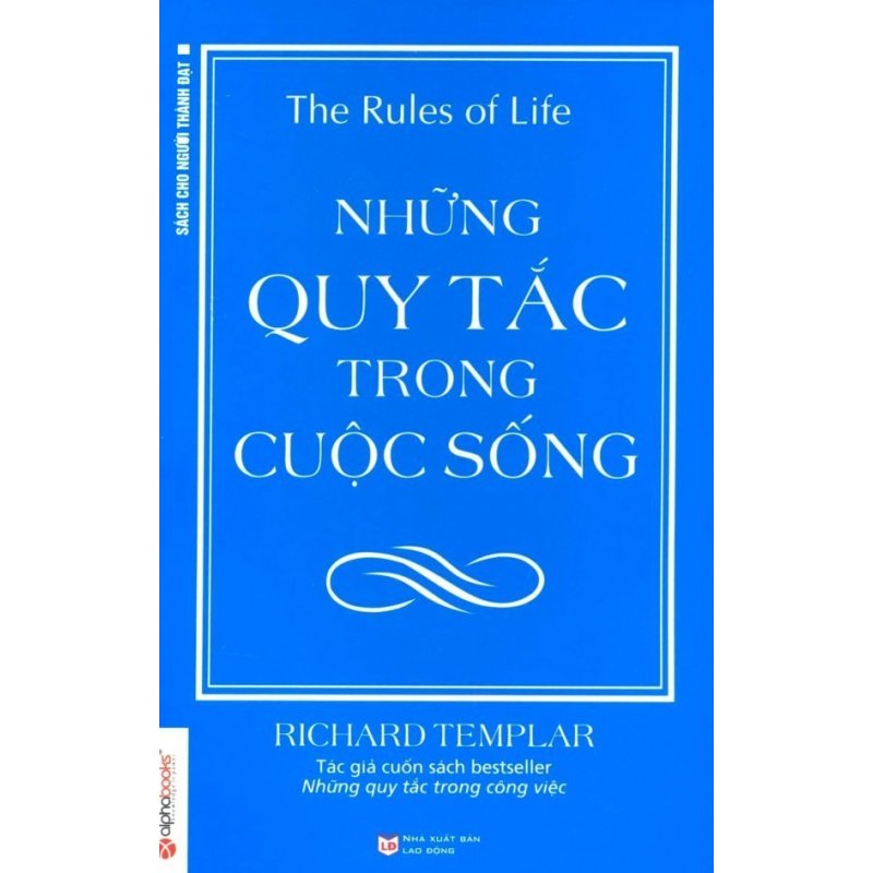 Mua Những Quy Tắc Trong Cuộc Sống (Tái Bản 2015) - Richard Templar,Dương Kim Tuyến
