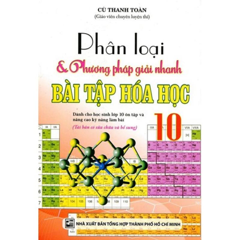 Mua Phân Loại Và Phương Pháp Giải Nhanh Bài Tập Hóa Học 10