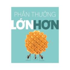 Phần thưởng lớn hơn